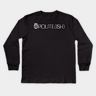 POLITE ISH Kids Long Sleeve T-Shirt